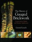 The History of Gauged Brickwork: Conservation, Repair and Modern Application Cover Image