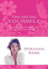 Treasure Yourself: Power Thoughts for My Generation By Miranda Kerr Cover Image