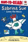 Sabrina Sue Loves the Moon: Ready-to-Read Level 1 By Priscilla Burris, Priscilla Burris (Illustrator) Cover Image