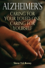 Alzheimer's: Caring for Your Loved One, Caring for Yourself Cover Image