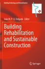 Building Rehabilitation and Sustainable Construction (Building Pathology and Rehabilitation #23) By João M. P. Q. Delgado (Editor) Cover Image
