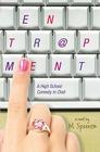 Entrapment: A High School Comedy in Chat By M. Spooner Cover Image