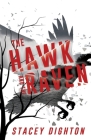 The Hawk and the Raven By Stacey Dighton Cover Image