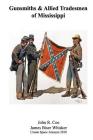 Gunsmiths and Allied Tradesmen of Mississippi By John R. Coe, James Biser Whisker Cover Image
