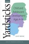 Yardsticks: Child and Adolescent Development Ages 4 - 14 By Chip Wood Cover Image