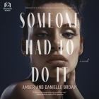 Someone Had to Do It By Amber Brown, Danielle Brown, Shayna Small (Read by) Cover Image