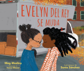 Evelyn del Rey Se Muda By Meg Medina, Sonia Sánchez (Read by), Jane Santos (Read by) Cover Image