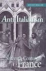 Anti-Italianism in Sixteenth-Century France Cover Image