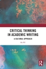 Critical Thinking in Academic Writing: A Cultural Approach By Shi Pu Cover Image