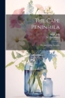 The Cape Peninsula: Pen and Colour Sketches By Réné Juta, W. Westhofen Cover Image
