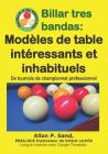 Billar Tres Bandas - Modèles de Table Intéressants Et Inhabituels: de Tournois de Championnat Professionnel By Allan P. Sand Cover Image