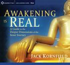 Awakening Is Real: A Guide to the Deeper Dimensions of the Inner Journey By Jack Kornfield Cover Image