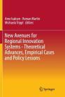 New Avenues for Regional Innovation Systems - Theoretical Advances, Empirical Cases and Policy Lessons By Arne Isaksen (Editor), Roman Martin (Editor), Michaela Trippl (Editor) Cover Image