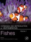 Hormones and Reproduction of Vertebrates, Volume 1: Fishes By David Norris (Editor), Kristin Lopez (Editor) Cover Image