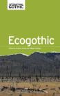 Ecogothic (International Gothic) By Andrew Smith (Editor), William Hughes (Editor) Cover Image