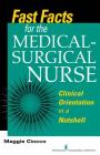Fast Facts for the Medical-Surgical Nurse: Clinical Orientation in a Nutshell By Maggie Ciocco Cover Image