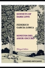 Sonnets of Dark Love by Federico Garcia Lorca: Sonetos del Amor Oscuro Cover Image