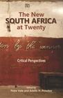 The New South Africa at Twenty: Critical Perspectives By Peter Vale (Editor), Estelle H. Prinsloo (Editor) Cover Image