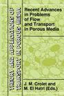 Recent Advances in Problems of Flow and Transport in Porous Media (Theory and Applications of Transport in Porous Media #11) By J. M. Crolet (Editor), M. El Hatri (Editor) Cover Image
