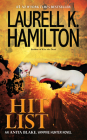 Hit List: An Anita Blake, Vampire Hunter Novel By Laurell K. Hamilton Cover Image