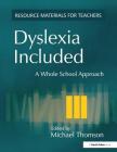 Dyslexia Included: A Whole School Approach (Resource Materials for Teachers) Cover Image