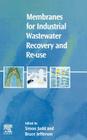 Membranes for Industrial Wastewater Recovery and Re-Use By S. Judd (Editor), Bruce Jefferson (Editor) Cover Image