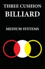 Three Cushion Billiards: Medium Systems Cover Image