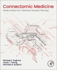 Connectomic Medicine: Guide to Brain AI in Treatment Decision Planning By Michael E. Sughrue, Jacky T. Yeung, Nicholas B. Dadario Cover Image