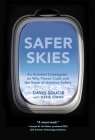 Safer Skies: An Accident Investigator on Why Planes Crash and the State of Aviation Safety Cover Image