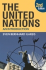 The United Nations: An Introduction By Sven Bernhard Gareis, Johannes Varwick, Lindsay P. Cohn (Translator) Cover Image