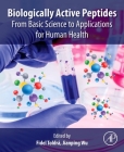 Biologically Active Peptides: From Basic Science to Applications for Human Health Cover Image
