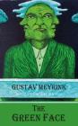 The Green Face (Dedalus European Classics) By Gustav Meyrink, Mike Mitchell (Translator) Cover Image