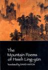 The Mountain Poems of Hsieh Ling-Yün By Hsieh Ling-yün, David Hinton (Translated by) Cover Image