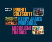 Figuring History: Robert Colescott, Kerry James Marshall, Mickalene Thomas By Catharina Manchanda (Editor), Jacqueline Francis (Contributions by), Lowery Stokes Sims (Contributions by) Cover Image