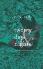 twenty days & nights By Cb Eady Cover Image