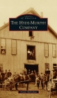 Hyde-Murphy Company (Images of America) By Dennis McGeehan Cover Image