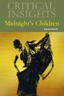Critical Insights: Midnight's Children: Print Purchase Includes Free Online Access Cover Image