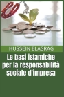 Le Basi Islamiche per la Responsabilità Sociale D'impresa Cover Image