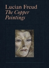 Lucian Freud: The Copper Paintings By Martin Gayford, David Scherf Cover Image