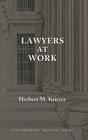 Lawyers at Work By Herbert M. Kritzer Cover Image