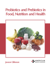 Probiotics and Prebiotics in Food, Nutrition and Health Cover Image