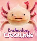 Enchanting Creatures By Camilla De La Bedoyere Cover Image