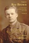 Captain Roy Brown, a True Story of the Great War, Vol. II By Alan D. Bennett, Margaret Brown Harman, Denny Reid May Cover Image