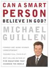 Can a Smart Person Believe in God? By Michael Guillen Cover Image