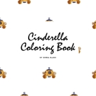 Cinderella Coloring Book for Children (8.5x8.5 Coloring Book / Activity Book) By Sheba Blake Cover Image