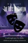 The Rats of Hamelin: This is what really happened A play in Two Acts By H. M. Sealey Cover Image