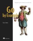 Effective Go: Elegant, efficient, and testable code By Inanc Gumus Cover Image