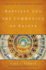 Baptists and the Communion of Saints: A Theology of Covenanted Disciples By Paul S. Fiddes, Brian Haymes, Richard Kidd Cover Image