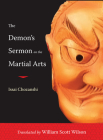 The Demon's Sermon on the Martial Arts: And Other Tales By William Scott Wilson, Issai Chozanshi Cover Image