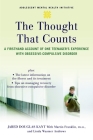 The Thought That Counts: A Firsthand Account of One Teenager's Experience with Obsessive-Compulsive Disorder (Adolescent Mental Health Initiative) By Jared Kant, Martin Franklin Ph. D., Linda Wasmer Andrews Cover Image